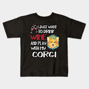 I Want Just Want To Drink Wine (1) Kids T-Shirt